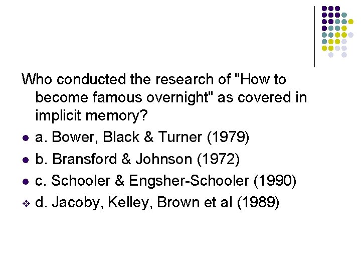 Who conducted the research of "How to become famous overnight" as covered in implicit