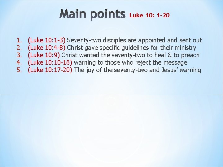 Luke 10: 1 -20 1. 2. 3. 4. 5. (Luke 10: 1 -3) Seventy-two