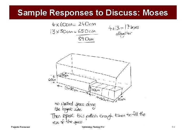 Sample Responses to Discuss: Moses Projector Resources Optimizing: Packing It In P-6 