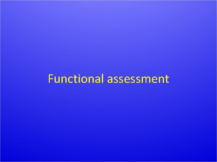 Functional assessment 