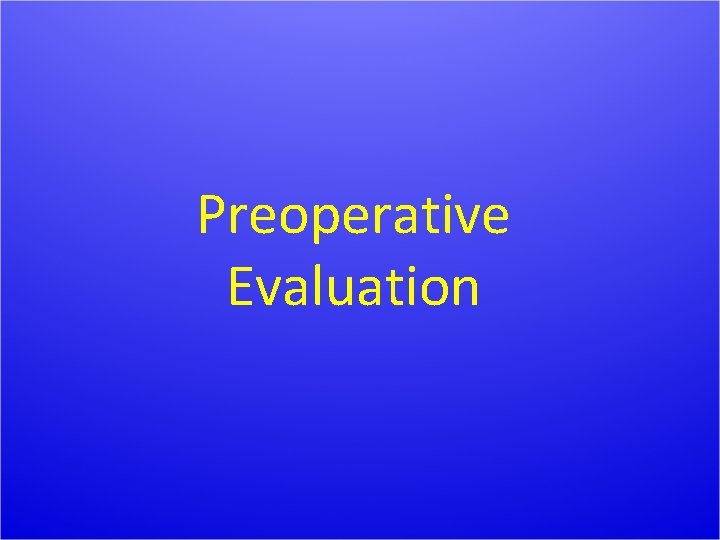 Preoperative Evaluation 