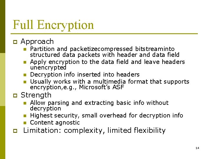 Full Encryption p Approach n n p Strength n n n p Partition and