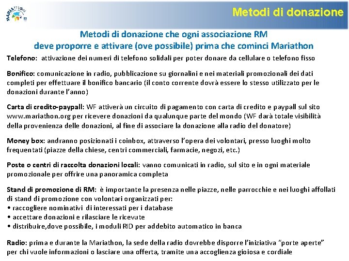 Metodi di donazione che ogni associazione RM deve proporre e attivare (ove possibile) prima Metodi di donazione che ogni associazione RM deve proporre e attivare (ove possibile) prima
