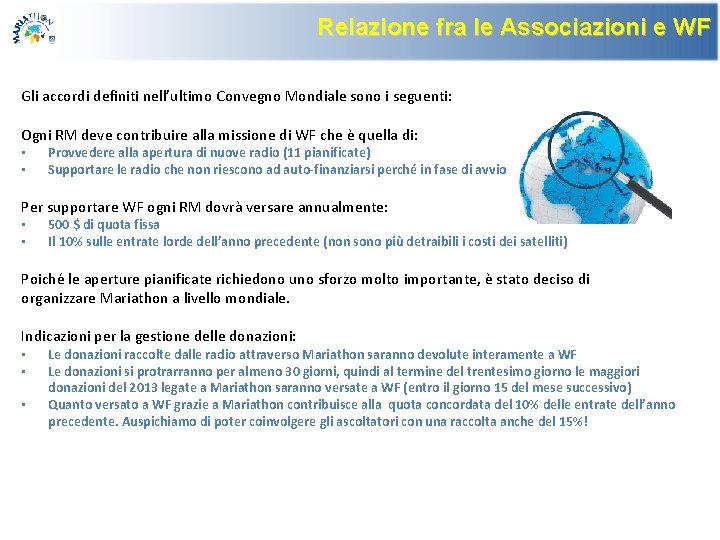 Relazione fra le Associazioni e WF Gli accordi definiti nell’ultimo Convegno Mondiale sono i Relazione fra le Associazioni e WF Gli accordi definiti nell’ultimo Convegno Mondiale sono i