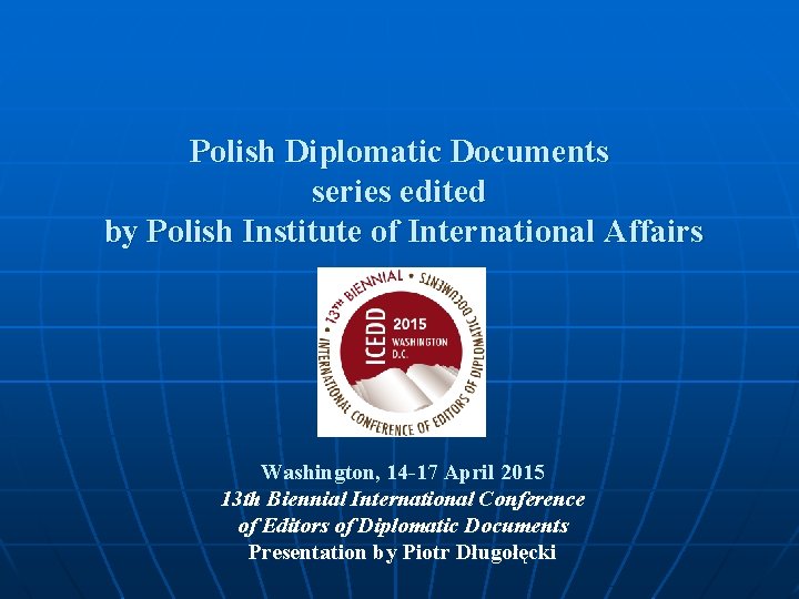 Polish Diplomatic Documents series edited by Polish Institute of International Affairs Washington, 14 -17