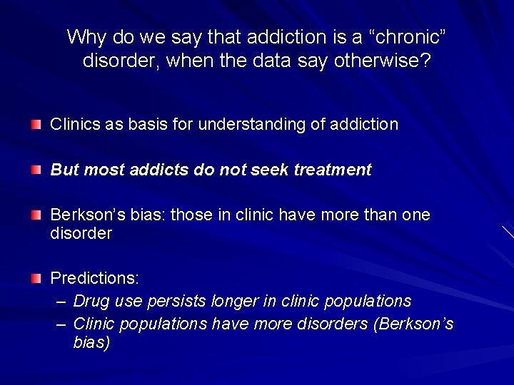 Why do we say that addiction is a “chronic” disorder, when the data say