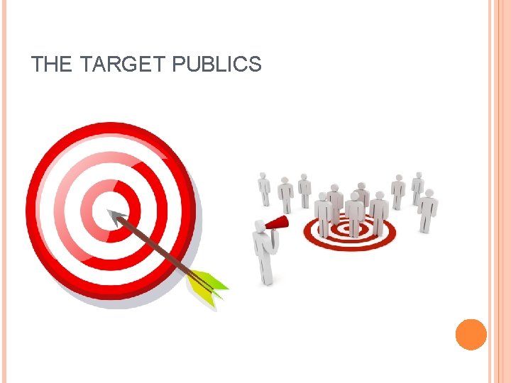 THE TARGET PUBLICS 