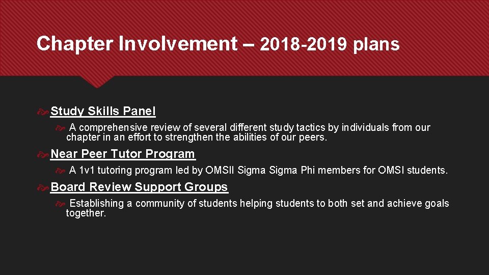 Chapter Involvement – 2018 -2019 plans Study Skills Panel A comprehensive review of several