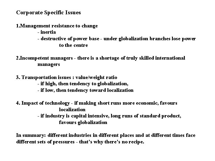 Corporate Specific Issues 1. Management resistance to change - inertia - destructive of power