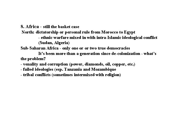 8. Africa - still the basket case North: dictatorship or personal rule from Morocco