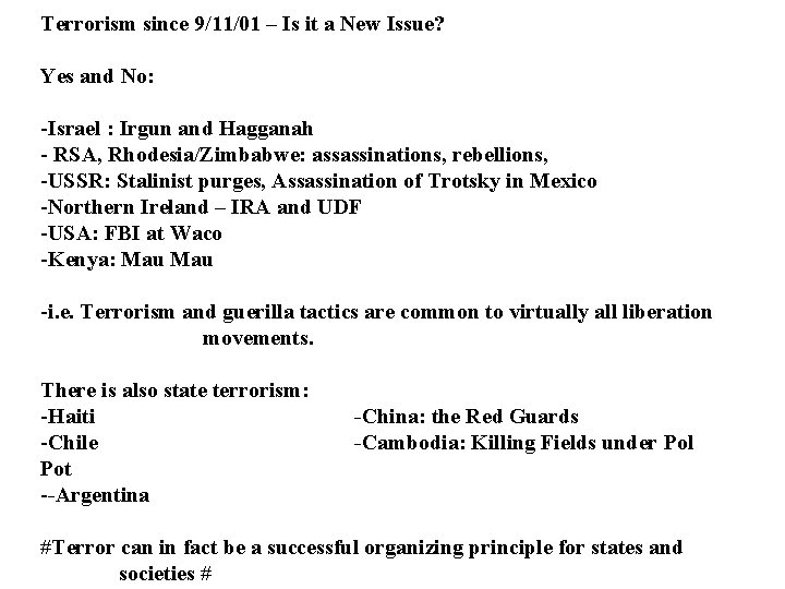 Terrorism since 9/11/01 – Is it a New Issue? Yes and No: -Israel :