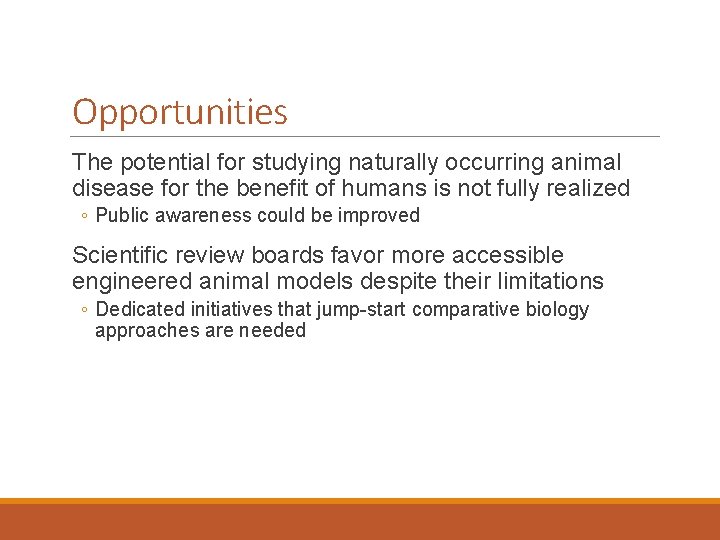 Opportunities The potential for studying naturally occurring animal disease for the benefit of humans