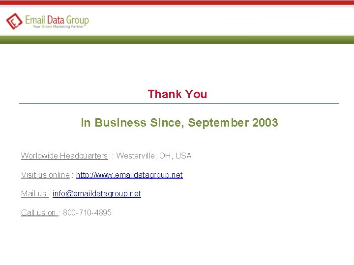 Thank You In Business Since, September 2003 Worldwide Headquarters : Westerville, OH, USA Visit