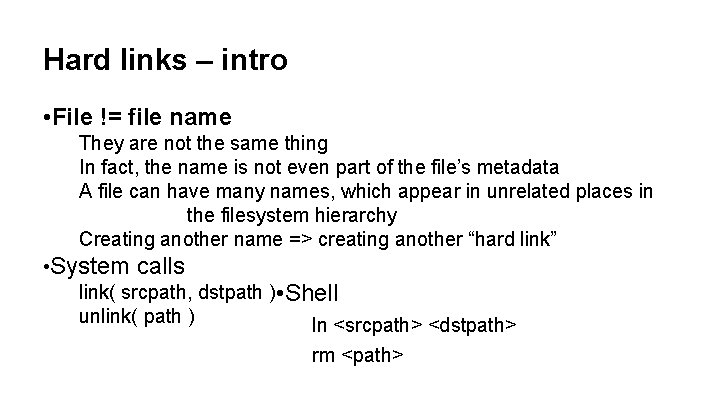 Hard links – intro • File != file name They are not the same