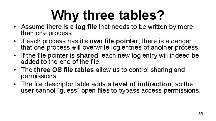 Why three tables? • Assume there is a log file that needs to be