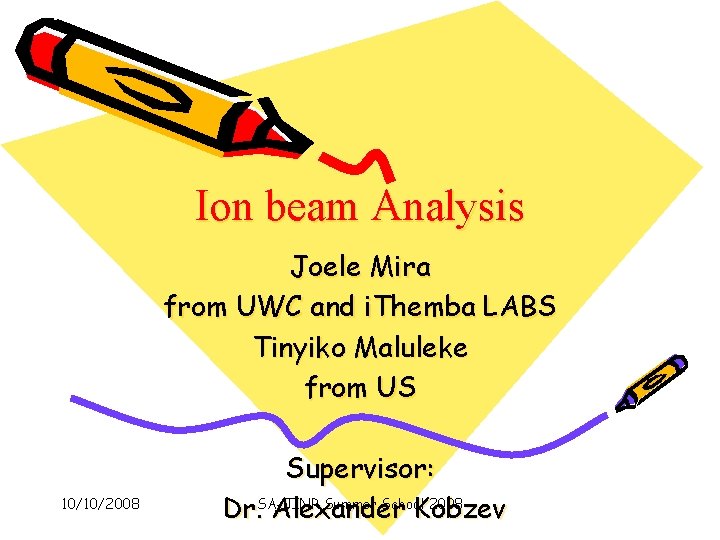 Ion beam Analysis Joele Mira from UWC and i. Themba LABS Tinyiko Maluleke from