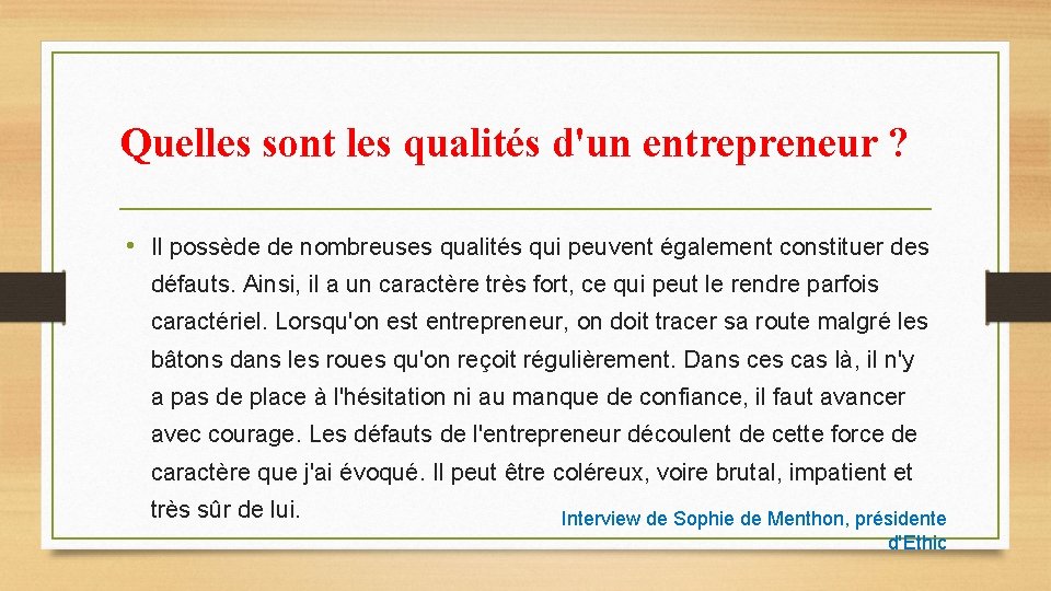 Quelles sont les qualités d'un entrepreneur ? • Il possède de nombreuses qualités qui