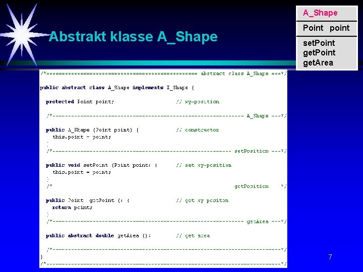 A_Shape Abstrakt klasse A_Shape Point point set. Point get. Area 7 