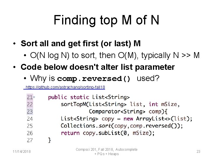 Finding top M of N • Sort all and get first (or last) M