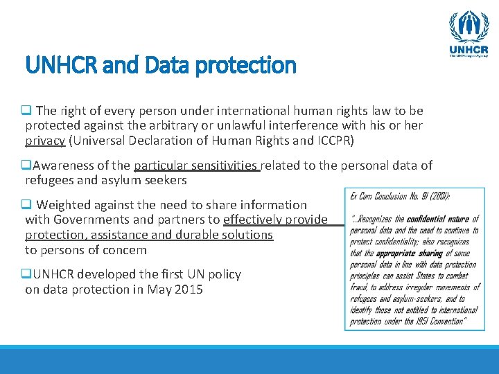 UNHCR and Data protection q The right of every person under international human rights