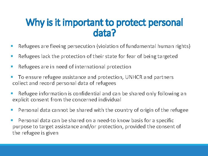 Why is it important to protect personal data? § Refugees are fleeing persecution (violation