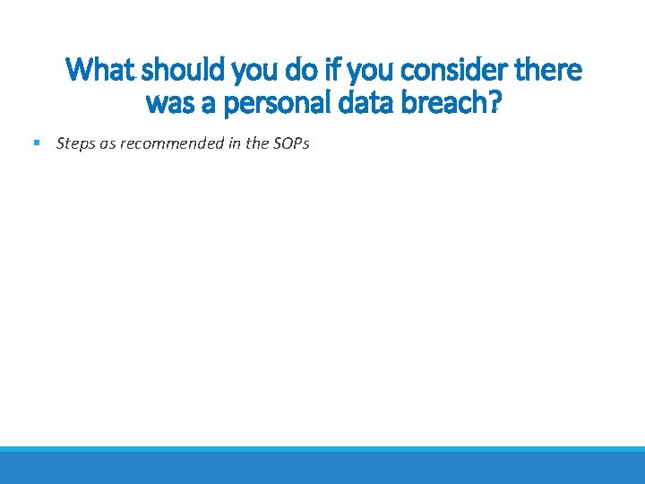 What should you do if you consider there was a personal data breach? §