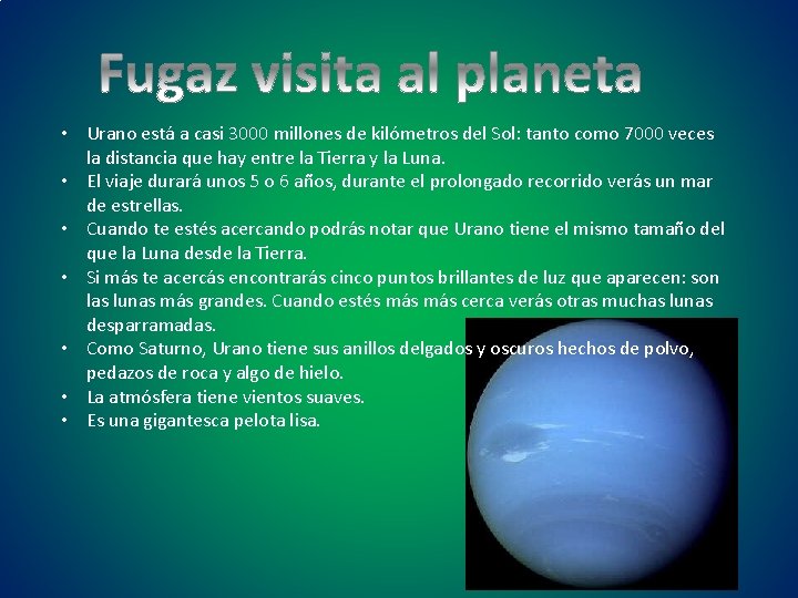  • Urano está a casi 3000 millones de kilómetros del Sol: tanto como