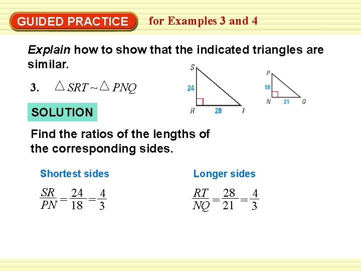 GUIDED PRACTICE for Examples 3 and 4 Explain how to show that the indicated