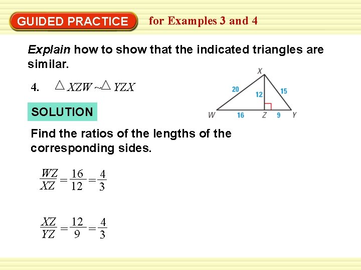 GUIDED PRACTICE for Examples 3 and 4 Explain how to show that the indicated