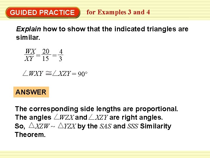 GUIDED PRACTICE for Examples 3 and 4 Explain how to show that the indicated