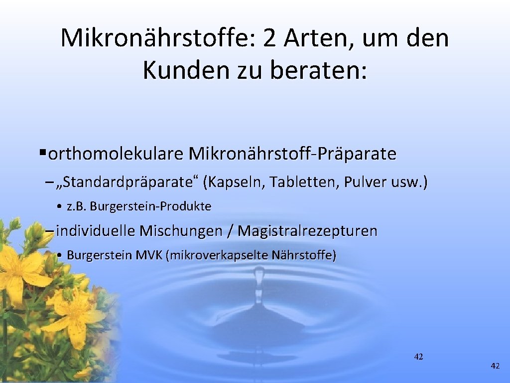 Mikronährstoffe: 2 Arten, um den Kunden zu beraten: §orthomolekulare Mikronährstoff-Präparate – „Standardpräparate“ (Kapseln, Tabletten,