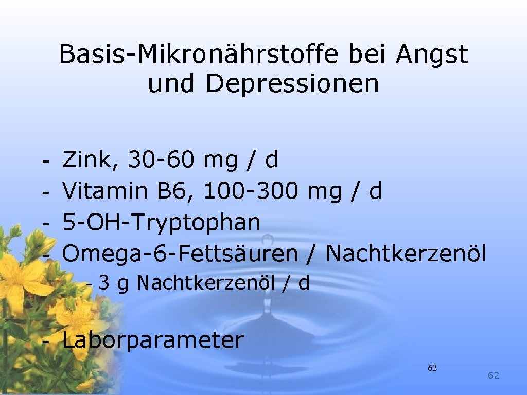 Basis-Mikronährstoffe bei Angst und Depressionen - Zink, 30 -60 mg / d Vitamin B