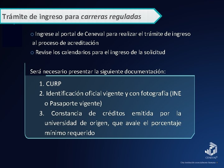 Trámite de ingreso para carreras reguladas o Ingrese al portal de Ceneval para realizar