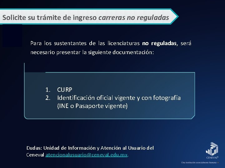 Solicite su trámite de ingreso carreras no reguladas Para los sustentantes de las licenciaturas