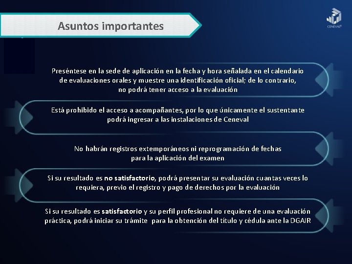 Asuntos importantes Preséntese en la sede de aplicación en la fecha y hora señalada