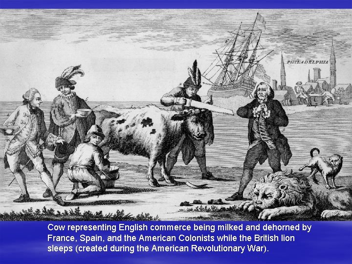 Cow representing English commerce being milked and dehorned by France, Spain, and the American