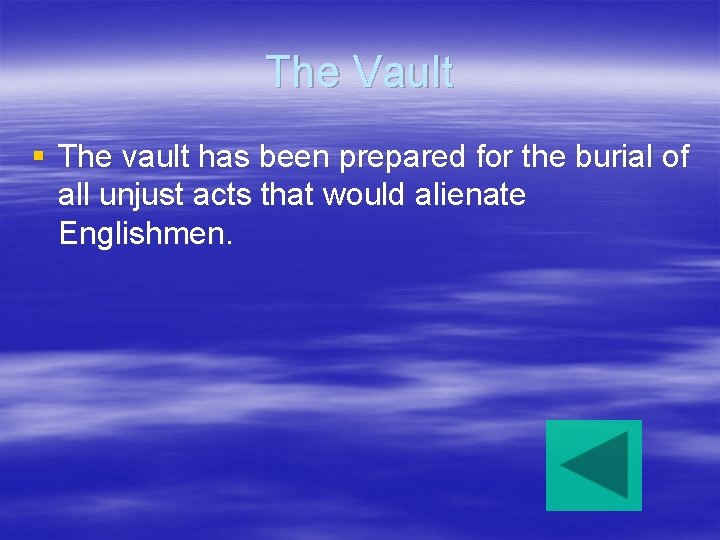 The Vault § The vault has been prepared for the burial of all unjust