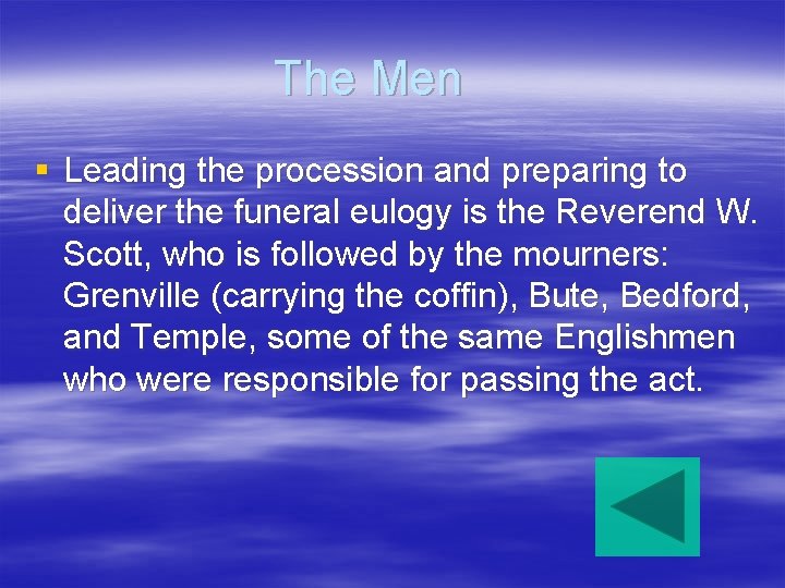 The Men § Leading the procession and preparing to deliver the funeral eulogy is