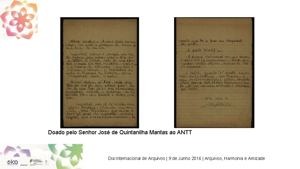 Doado pelo Senhor José de Quintanilha Mantas ao ANTT Dia Internacional de Arquivos |