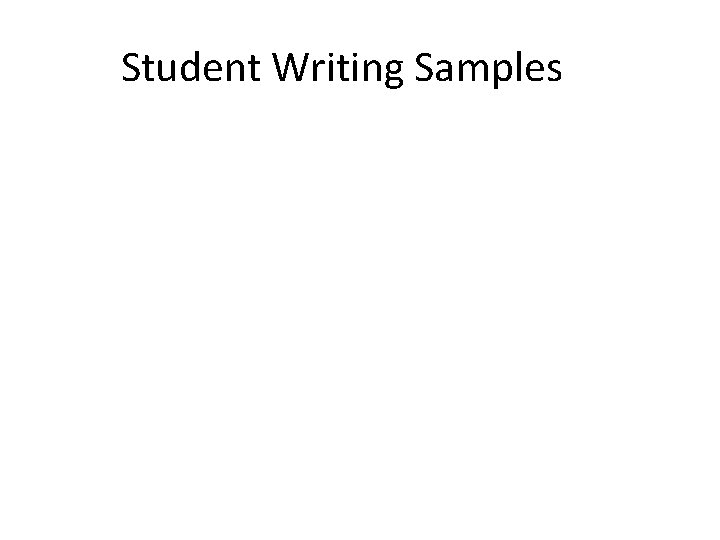Student Writing Samples 