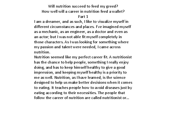 Will nutrition succeed to feed my greed? How well will a career in nutrition