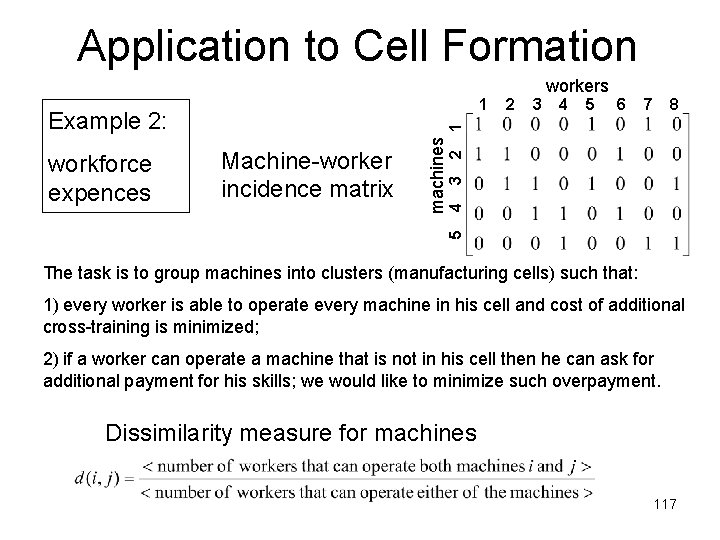 Application to Cell Formation 1 4 5 6 7 8 2 3 4 5