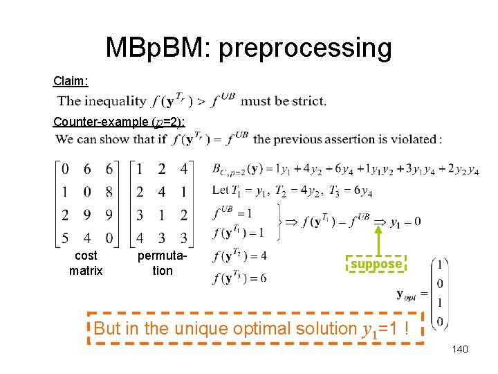 MBp. BM: preprocessing Claim: Counter-example (p=2): cost matrix permutation suppose But in the unique