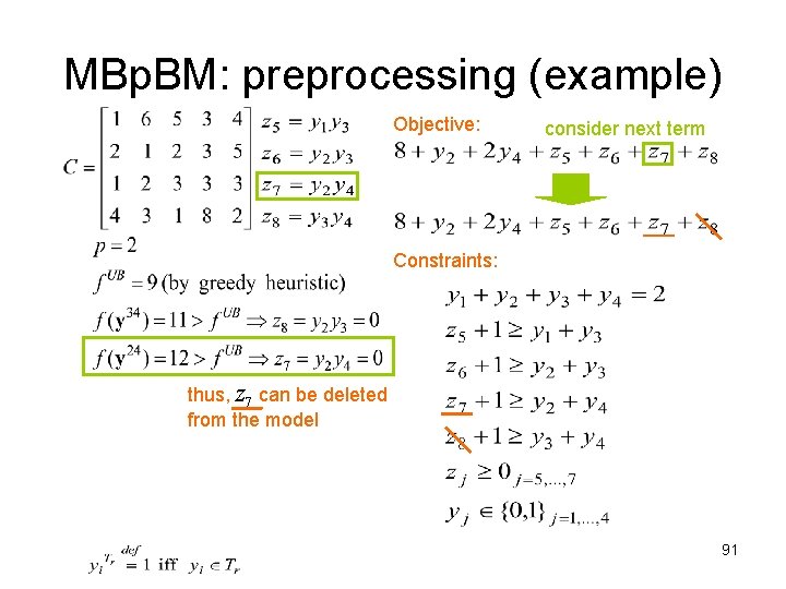 MBp. BM: preprocessing (example) Objective: consider next term Constraints: thus, z 7 can be