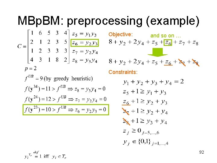 MBp. BM: preprocessing (example) Objective: and so on … Constraints: 92 