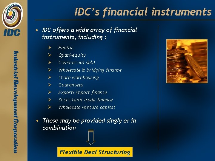 IDC’s financial instruments • IDC offers a wide array of financial instruments, including : IDC’s financial instruments • IDC offers a wide array of financial instruments, including :