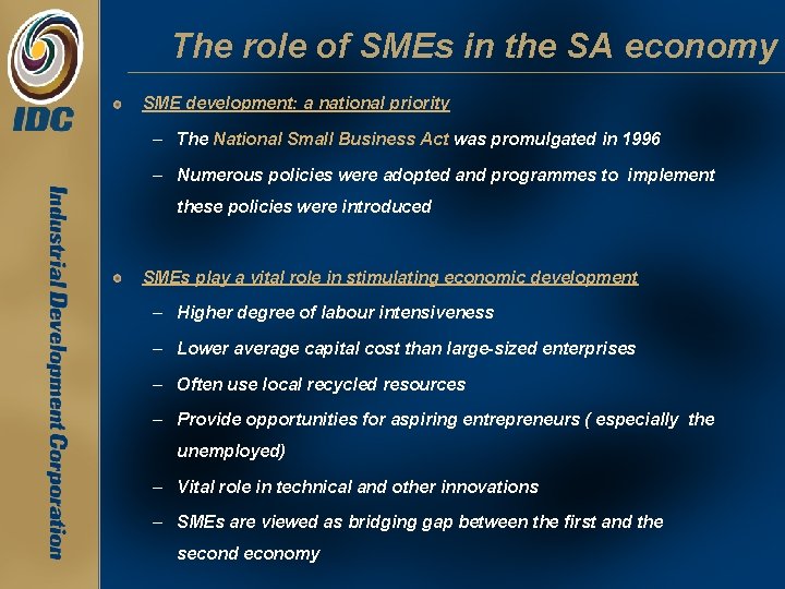 The role of SMEs in the SA economy SME development: a national priority – The role of SMEs in the SA economy SME development: a national priority –