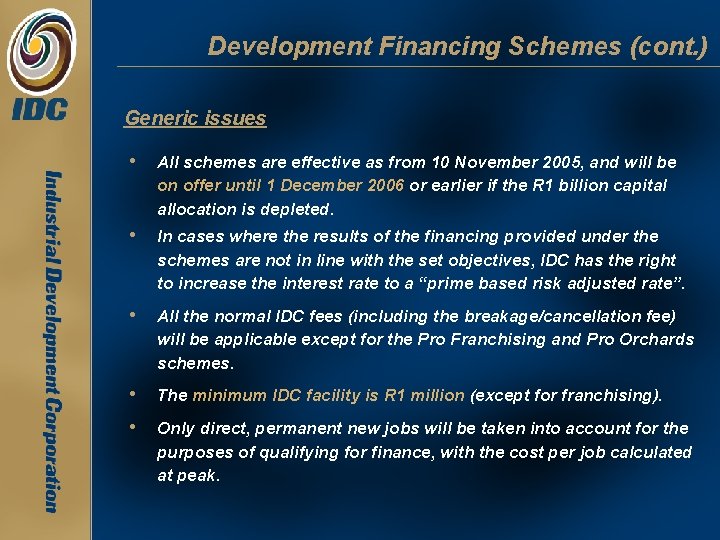 Development Financing Schemes (cont. ) Generic issues • All schemes are effective as from Development Financing Schemes (cont. ) Generic issues • All schemes are effective as from