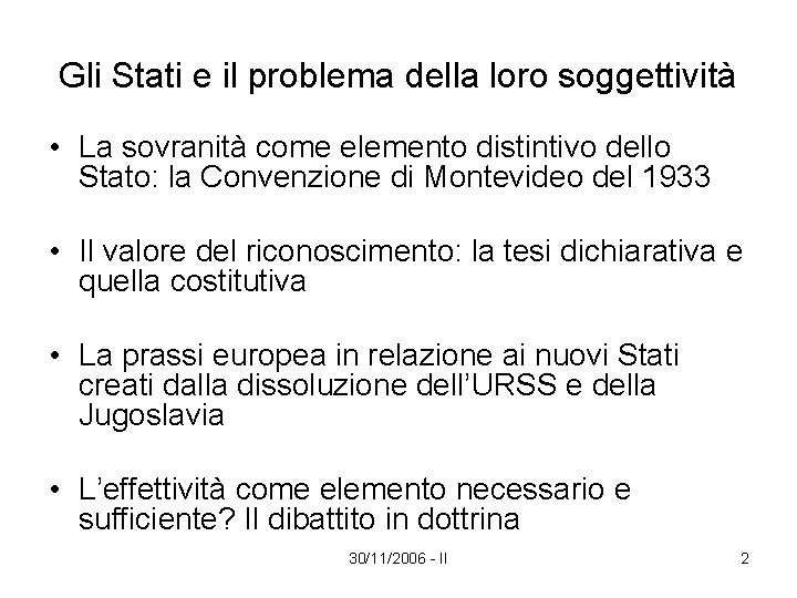 Gli Stati e il problema della loro soggettività • La sovranità come elemento distintivo