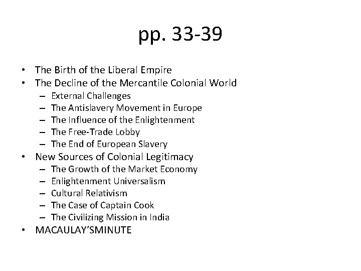 pp. 33 -39 • The Birth of the Liberal Empire • The Decline of
